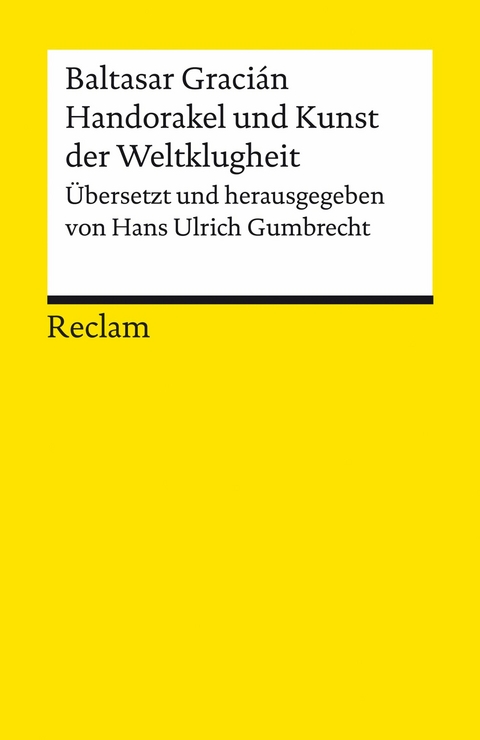 Handorakel und Kunst der Weltklugheit -  Baltasar Gracián