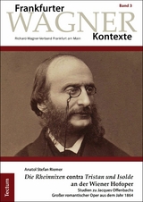 "Die Rheinnixen" contra "Tristan und Isolde" an der Wiener Hofoper - Anatol Stefan Riemer