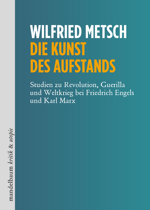 Die Kunst des Aufstands - Wilfried Metsch