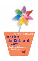 In dir lebt das Kind, das du warst - Missildine, Whitney Hugh