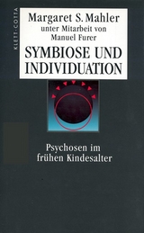 Symbiose und Individuation - Margaret S Mahler, Manuel Furer