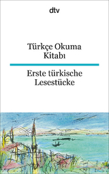 Türkçe Okuma Kitabı Erste türkische Lesestücke