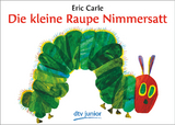 Die kleine Raupe Nimmersatt - Eric Carle