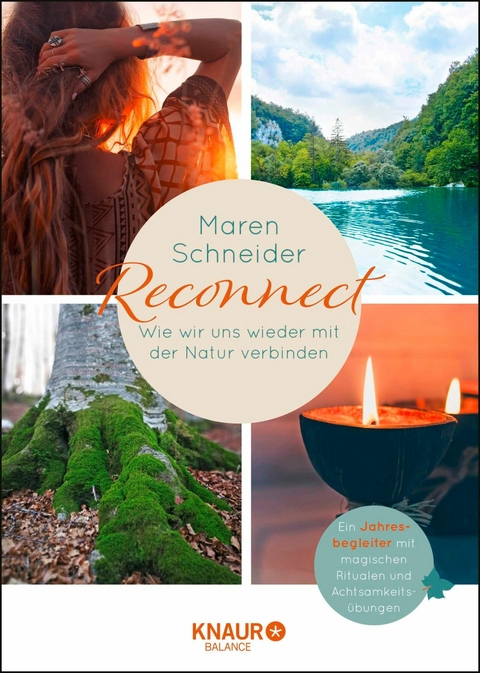 Reconnect. Wie wir uns wieder mit der Natur verbinden -  Maren Schneider