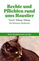 Rechte und Pflichten rund ums Haustier - Marianne Markmann