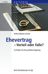 Ehevertrag - Vorteil oder Falle? - Heike Dahmen-Lösche, Paula Heider