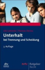 Unterhalt bei Trennung und Scheidung - Ute Lohrentz, Thomas Denno