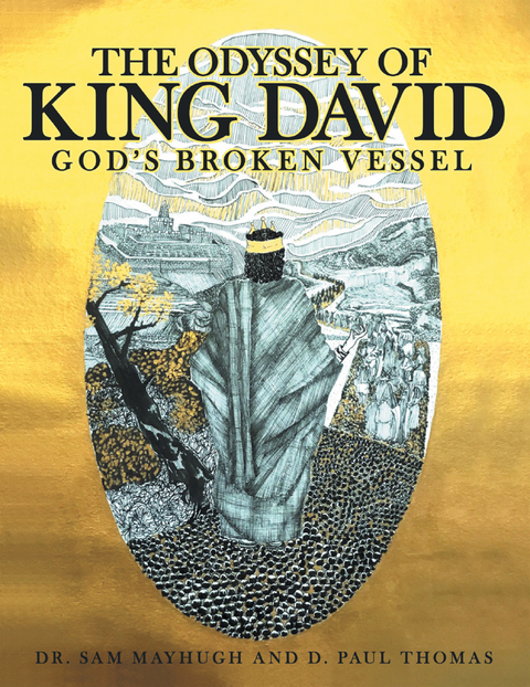 The Odyssey of King David - Dr. Sam Mayhugh, D. Paul Thomas