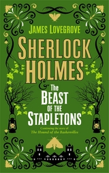 Sherlock Holmes and The Beast of the Stapletons - James Lovegrove