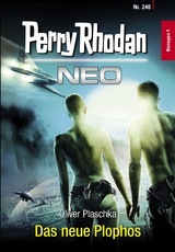 Perry Rhodan Neo 240: Das neue Plophos - Oliver Plaschka