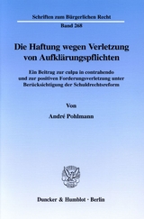 Die Haftung wegen Verletzung von Aufklärungspflichten. - André Pohlmann