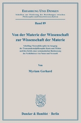 Von der Materie der Wissenschaft zur Wissenschaft der Materie. - Myriam Gerhard