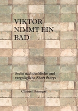 Viktor nimmt ein Bad - Christel Baumgart