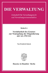 Vereinbarkeit des Gesetzes zur Neuregelung der Flugsicherung mit Art. 87d GG. - Friedrich Schoch