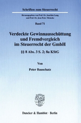 Verdeckte Gewinnausschüttung und Fremdvergleich im Steuerrecht der GmbH. - Peter Bauschatz