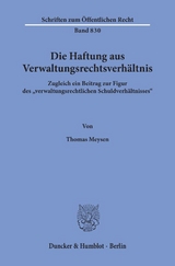 Die Haftung aus Verwaltungsrechtsverhältnis. - Thomas Meysen