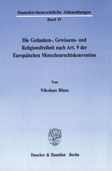 Die Gedanken-, Gewissens- und Religionsfreiheit nach Art. 9 der Europäischen Menschenrechtskonvention. - Nikolaus Blum