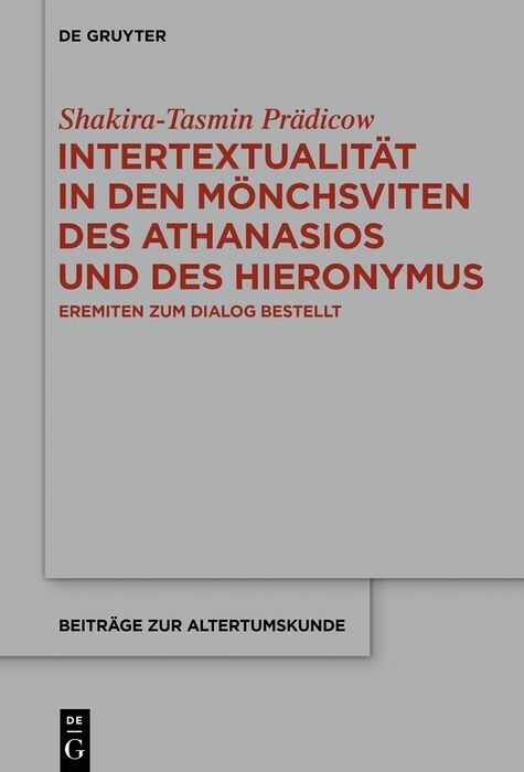 Intertextualität in den Mönchsviten des Athanasios und des Hieronymus - Shakira-Tasmin Prädicow