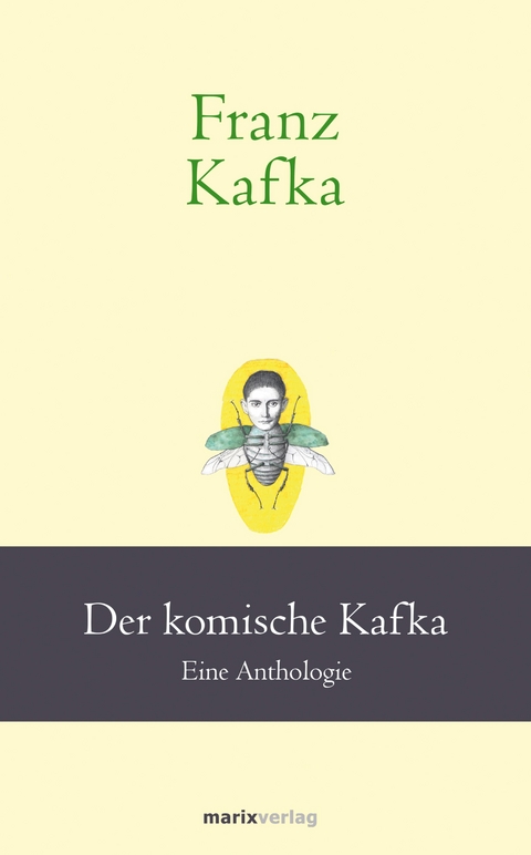 Franz Kafka: Der komische Kafka - Franz Kafka