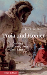 Troia und Homer - Joachim Latacz