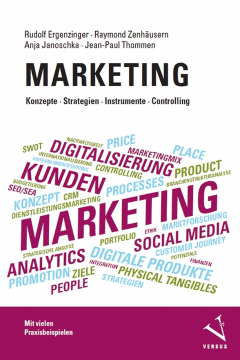 Marketing: Konzepte, Strategien, Instrumente, Controlling - Rudolf Ergenzinger, Raymond Zenhäusern, Anja Janoschka, Jean-Paul Thommen