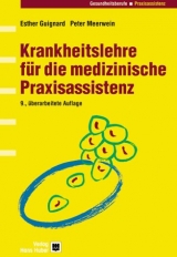 Krankheitslehre für die medizinische Praxisassistenz - Guignard, Esther; Meerwein, Peter