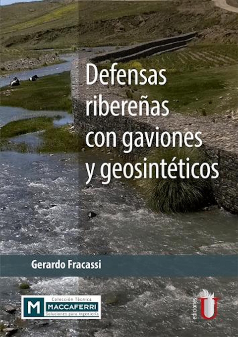 Defensas ribereñas con gaviones y geosintéticos - Gerardo Fracassi