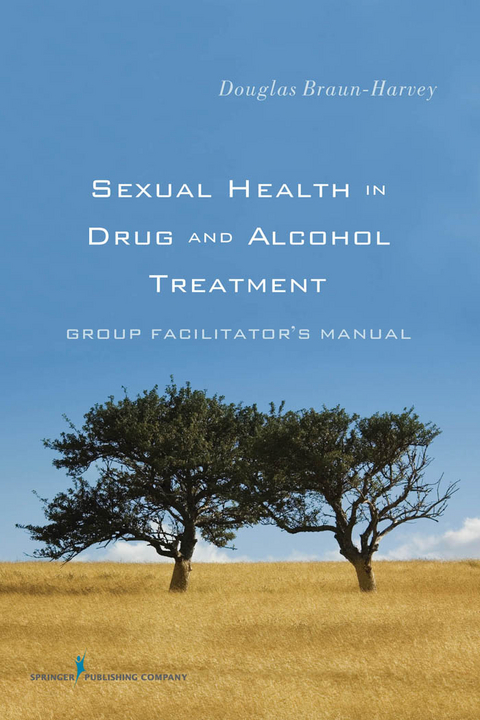 Sexual Health in Drug and Alcohol Treatment - MFT MA  CGP  CST Douglas Braun-Harvey