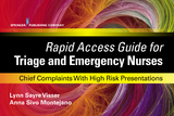 Rapid Access Guide for Triage and Emergency Nurses - RN DNP  PHN  CEN Anna Sivo Montejano, RN MSN  PHN  CEN  CPEN  FAEN Lynn Sayre Visser