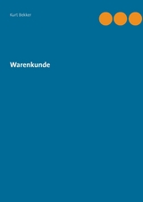 Warenkunde - Kurt Bekker