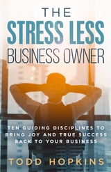 Stress Less Business Owner -  Todd Hopkins