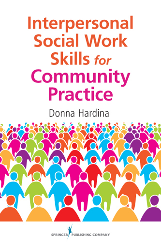 Interpersonal Social Work Skills for Community Practice - Donna Hardina