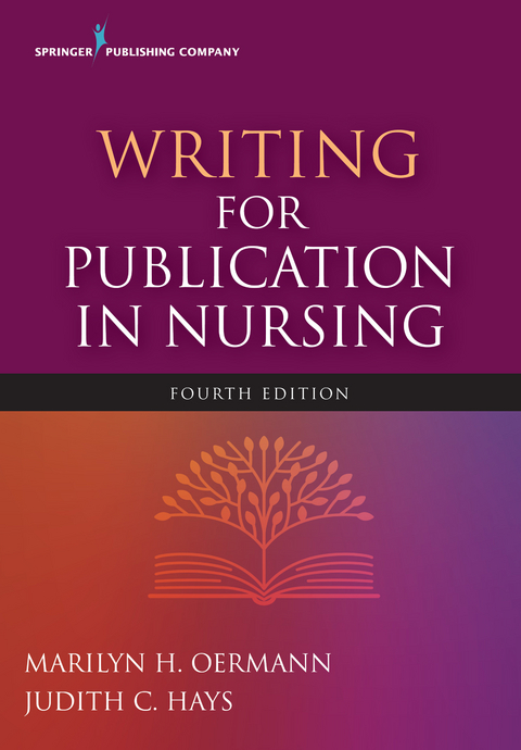 Writing for Publication in Nursing, Fourth Edition - RN Judith C. Hays PhD, RN PhD  ANEF  FAAN Marilyn H. Oermann