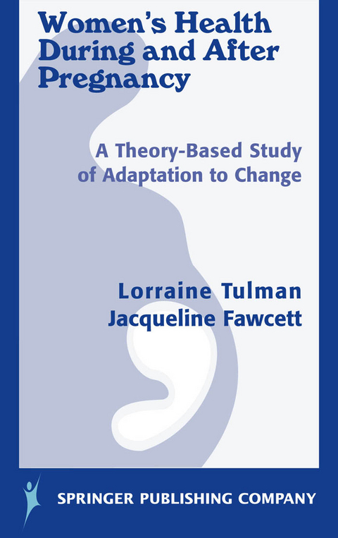 Women's Health During and After Pregnancy - Lorraine Tulman, Jacqueline Fawcett