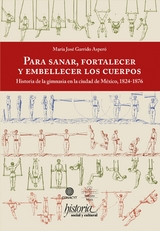 Para sanar, fortalecer y embellecer los cuerpos -  María José Garrido Asperó