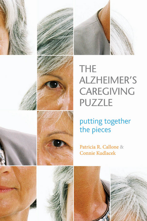 The Alzheimer's Caregiving Puzzle - Patricia R. Callone, Connie Kudlacek