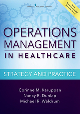 Operations Management in Healthcare - CPIM Corinne M. Karuppan PhD, MSc MD  MBA Michael R. Waldrum, PhD MD  MBA Nancy E. Dunlap