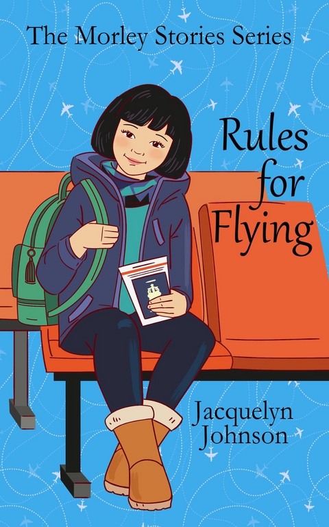 Rules For Flying -  Jacquelyn Johnson