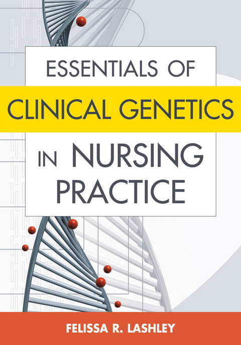 Essentials of Clinical Genetics in Nursing Practice - 