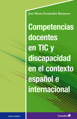 Competencias docentes en TIC y discapacidad en el contexto español e internacional - José María Fernández Batanero