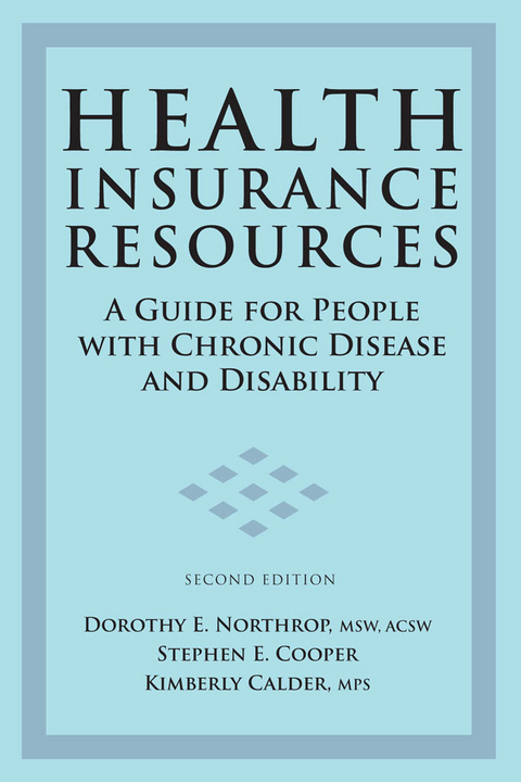 Health Insurance Resources - Dorothy E. Northrop, Stephen E. Cooper, Kimberly Calder