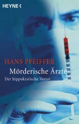 Mörderische Ärzte - Hans Pfeiffer