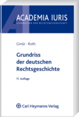 Grundriss der deutschen Rechtsgeschichte - Gmür, Rudolf; Roth, Andreas