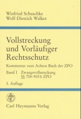 Zwangsvollstreckung §§ 704-915 ZPO. Kommentar zum Achten Buch der Zivilprozessordnung