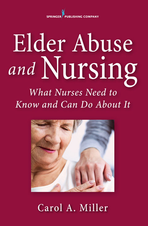 Elder Abuse and Nursing - Carol A. Miller