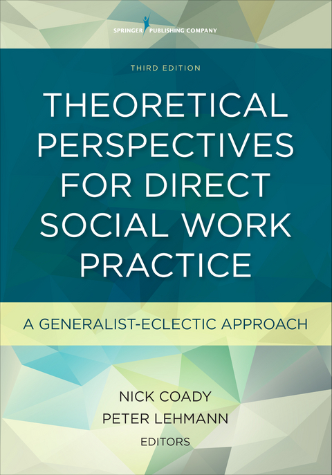 Theoretical Perspectives for Direct Social Work Practice - 