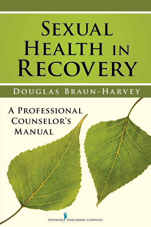 Sexual Health in Recovery - MFT MA  CGP  CST Douglas Braun-Harvey