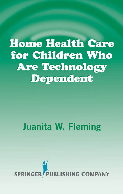 Home Health Care for Children Who are Technology Dependent - Juanita W. Fleming