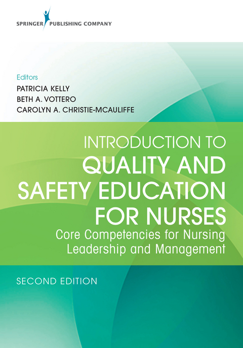 Introduction to Quality and Safety Education for Nurses - 