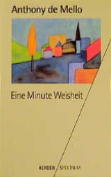 Eine Minute Weisheit - Anthony De Mello